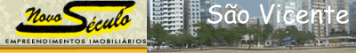 Novo S&eacute;culo Im&oacute;veis - S&atilde;o Vicente.